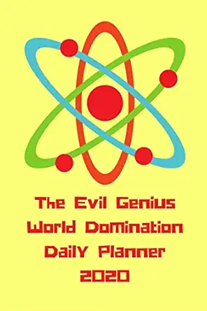 the evil genius world domination daily planner 2020 a daily planner organizer calendar for 2020 1st edition