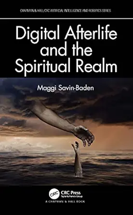 digital afterlife and the spiritual realm 1st edition maggi savin baden 0367564629, 978-0367564629