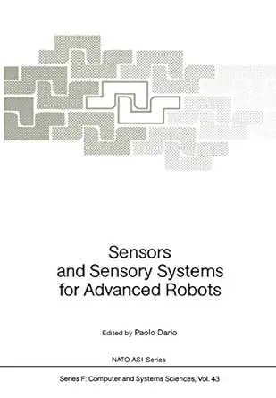 sensors and sensory systems for advanced robots 1st edition paolo dario ,centro e piaggio 3642834124,
