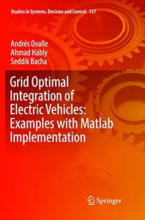 grid optimal integration of electric vehicles examples with matlab implementation 1st edition andres ovalle