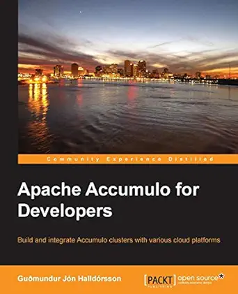 apache accumulo for developers 1st edition gudmundur jon halldorsson 1783285990, 978-1783285990