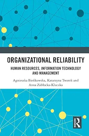 organizational reliability 1st edition katarzyna tworek ,agnieszka bienkowska ,anna zablocka kluczka