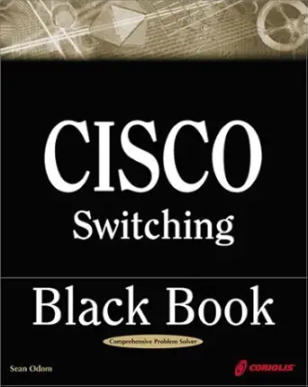 cisco switching black book a practical in depth guide to configuring operating and managing cisco lan