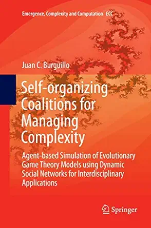 self organizing coalitions for managing complexity agent based simulation of evolutionary game theory models