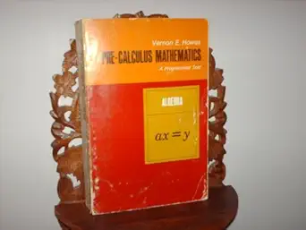 pre calculus mathematics book i algebra clean & tight contents edition vernon howes b009no4c6w