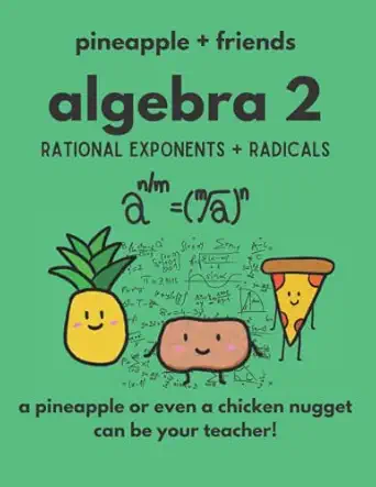 algebra 2 rational exponents + radicals 1st edition franchesca yamamoto 979-8830021906