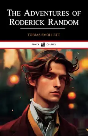 the adventures of roderick random classic literary fiction tobias smollett ,ginger classics 979-8357810977