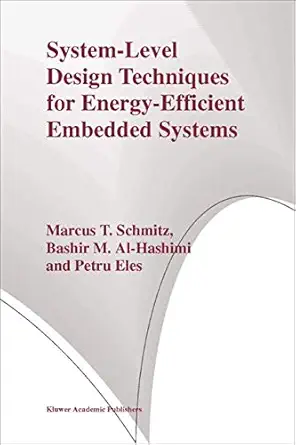 system level design techniques for energy efficient embedded systems 2004th edition marcus t schmitz ,bashir