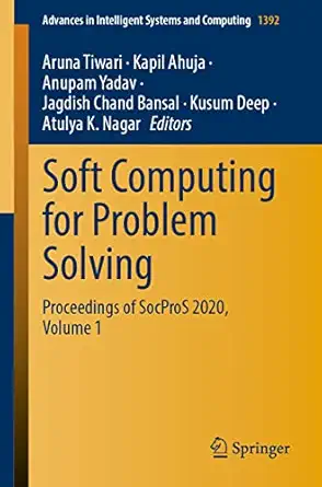 soft computing for problem solving proceedings of socpros 2020 volume 1 1st edition aruna tiwari ,kapil ahuja