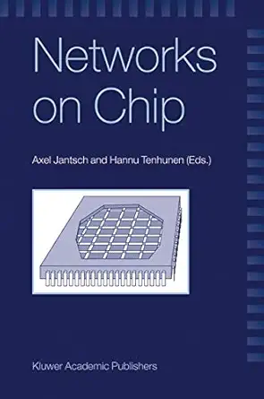 networks on chip 1st edition axel jantsch ,hannu tenhunen 1441953442, 978-1441953445