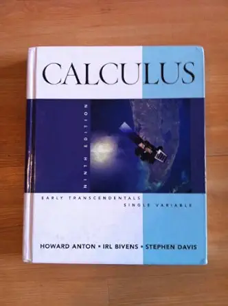 calculus ninth edition early transcendentals nin edition and stephen davis howard anton, irl bivens