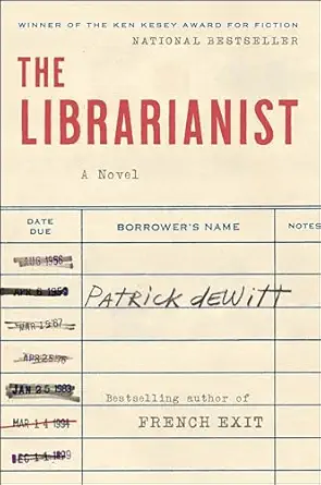 the librarianist a novel  patrick dewitt 0063085135, 978-0063085138