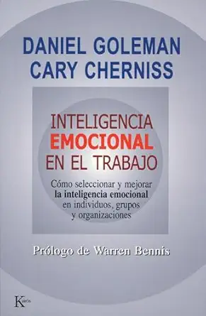 inteligencia emocional en el trabajo c mo seleccionar y mejorar la inteligencia emocional en individuos