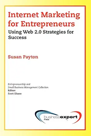 internet marketing for entrepreneurs using web 2 0 strategies for success 1st edition susan payton