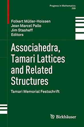 associahedra tamari lattices and related structures tamari memorial festschrift 2012th edition folkert muller