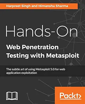 hands on web penetration testing with metasploit the subtle art of using metasploit 5 0 for web application