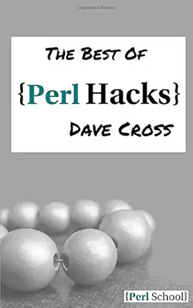 the best of perl hacks 1st edition dave cross 979-8670856096