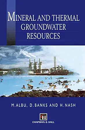 mineral and thermal groundwater resources 1997th edition m albu ,d banks ,h nash 9401064709, 978-9401064705
