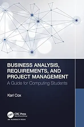business analysis requirements and project management 1st edition karl cox 0367766841, 978-0367766849