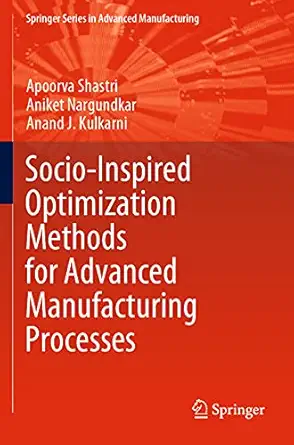 socio inspired optimization methods for advanced manufacturing processes 1st edition apoorva shastri ,aniket
