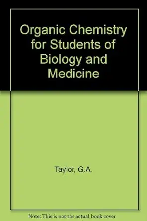 organic chemistry for students of biology and medicine 1st edition g a taylor 0582440416, 978-0582440418