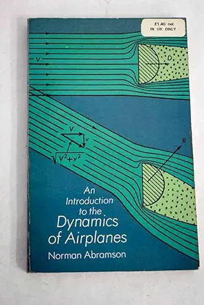an introduction to the dynamics of airplanes 1st edition h norman abramson 0486605086, 978-0486605081