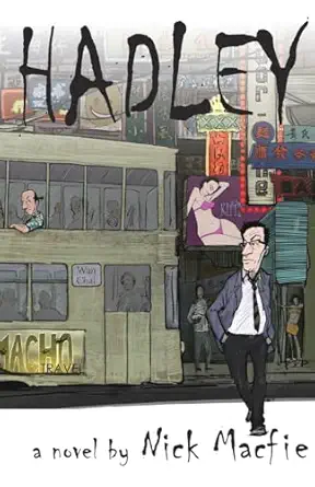 hadley  nick macfie 9881909090, 978-9881909091