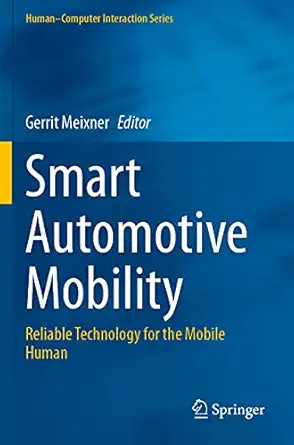 smart automotive mobility reliable technology for the mobile human 1st edition gerrit meixner 303045133x,