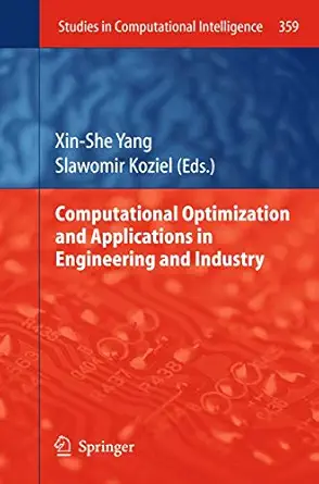 computational optimization and applications in engineering and industry 2011th edition xin she yang ,slawomir