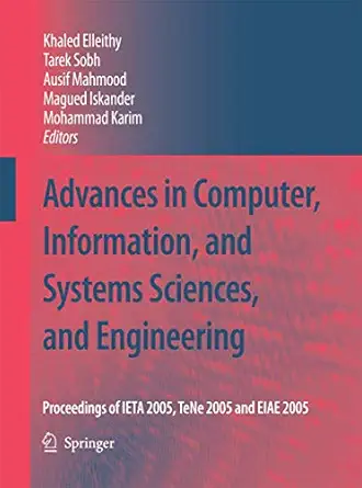 advances in computer information and systems sciences and engineering proceedings of ieta 2005 tene 2005 and