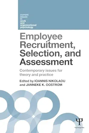 employee recruitment selection and assessment contemporary issues for theory and practice 1st edition ioannis