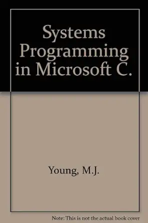systems programming in microsoft c 1st edition michael j young 0895885700, 978-0895885708