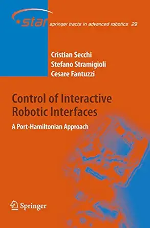 control of interactive robotic interfaces a port hamiltonian approach 1st edition cristian secchi ,stefano