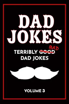 dad jokes bad terribly good dad jokes volume 3 share the love gifts 172958229x, 978-1729582299