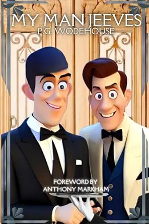 my man jeeves  pg wodehouse ,anthony markham 979-8856791647
