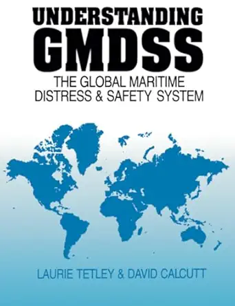 understanding gmdss 1st edition david calcutt ,laurie tetley 0415503167, 978-0415503167