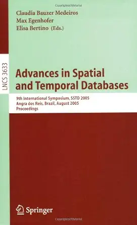 advances in spatial and temporal databases 9th international symposium sstd 2005 angra dos reis brazil august