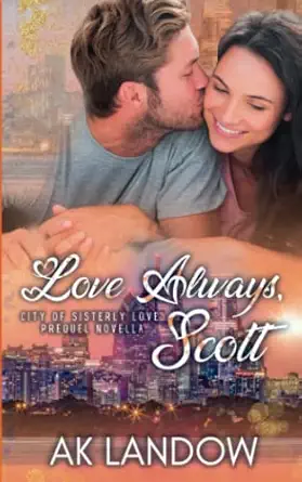 love always scott a city of sisterly love prequel novella  ak landow 979-8889926757