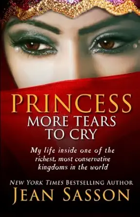 princess more tears to cry 1st edition jean sasson 1939481279, 978-1939481276