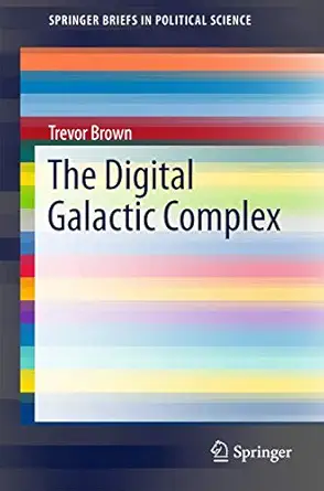 the digital galactic complex 1st edition trevor brown 3319223852, 978-3319223858