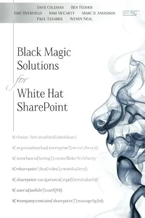 black magic solutions for white hat sharepoint 1st edition mark miller ,marc anderson ,wendy neal ,ben tedder