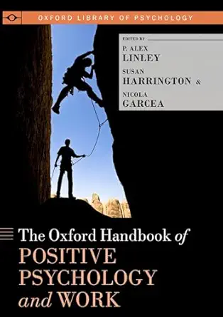 the oxford handbook of positive psychology and work 1st edition p alex linley ,susan harrington ,nicola
