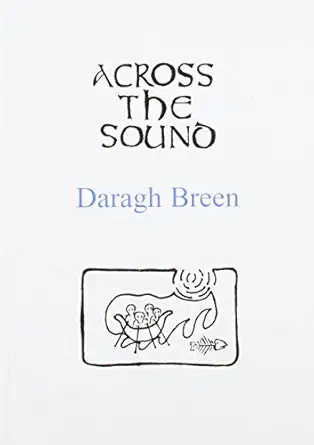 across the sound shards from the history of an island 1st edition daragh breen 0954461800, 978-0954461805