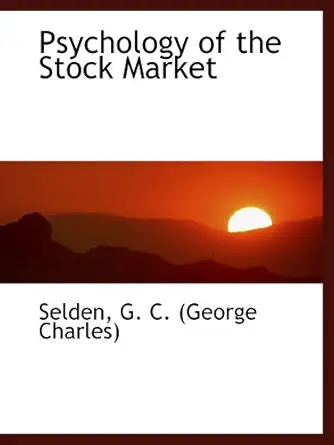 psychology of the stock market 1st edition g c 1110304552, 978-1110304554