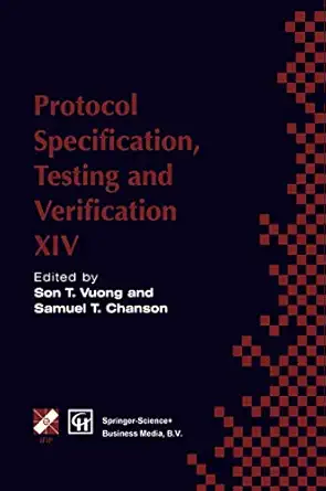 protocol specification testing and verification xiv 1995th edition s t vuong ,samuel t chanson 1475763085,