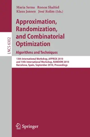 approximation randomization and combinatorial optimization algorithms and techniques 13th international