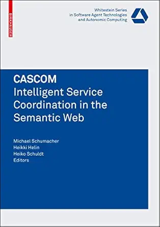 cascom intelligent service coordination in the semantic web 2008th edition michael schumacher ,heikki helin