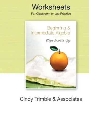 beginning and intermediate algebra worksheets 4th edition k elayn martin gay 0136030874, 978-0136030874