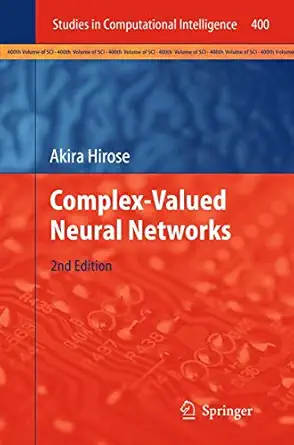 complex valued neural networks 1st edition akira hirose 3642435793