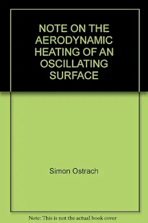 note on the aerodynamic heating of an oscillating surface 1st edition simon ostrach b008lybgic